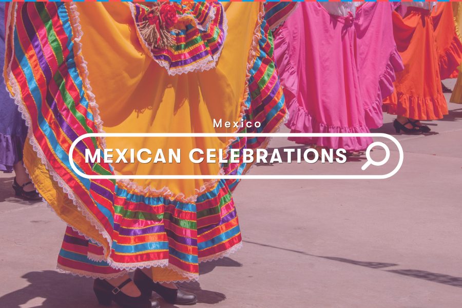 Mexico Celebrations: Experience the Mexican Celebrations