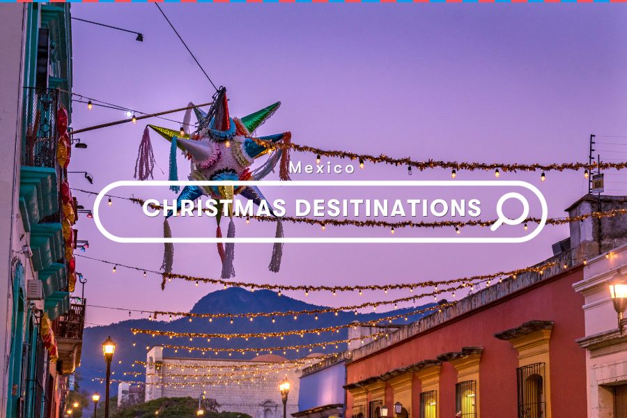 Six Destinations in Mexico You Should Check Out This Christmas